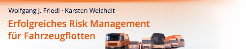 Friedl/Weichelt, Erfolgreiches Risk Management für Fahrzeugflotten, 1. Auflage 2022